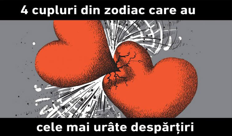 4 cupluri din zodiac care au cele mai urâte despărțiri