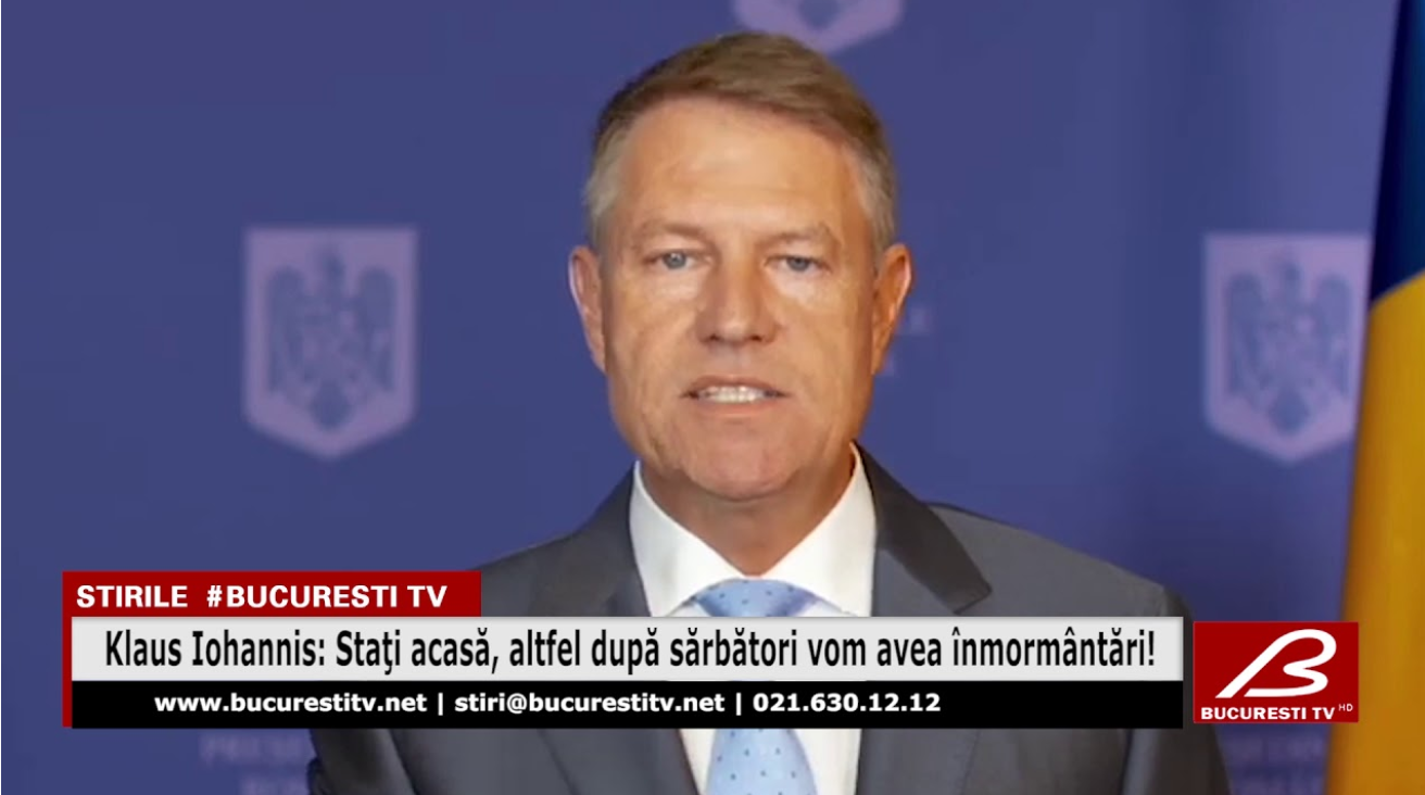 Klaus Iohannis: stați acasă, altfel, după Sărbători vom avea înmormântări! / VIDEO